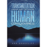 Transmutation and the Human Consciousness