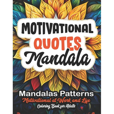 Relax & Color: Motivational Quotes Book: Mindful Meditation & Stress Relief 8.5x11