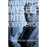 Writing Myself Into Existence