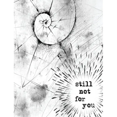 Still Not For You