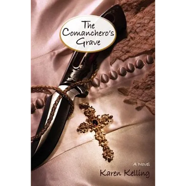 The Comancheros Grave, a Novel