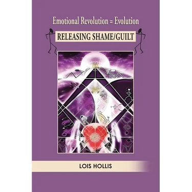 Emotional Revolution = Evolution: Releasing Shame/Guilt