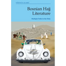Bosnian Hajj Literature: Multiple Paths to the Holy