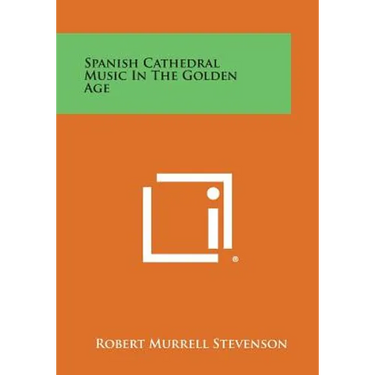 Spanish Cathedral Music in the Golden Age