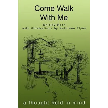 Come Walk With Me: a thought held in mind