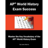 AP World History Exam Success: Master the Key Vocabulary of the AP World History Exam