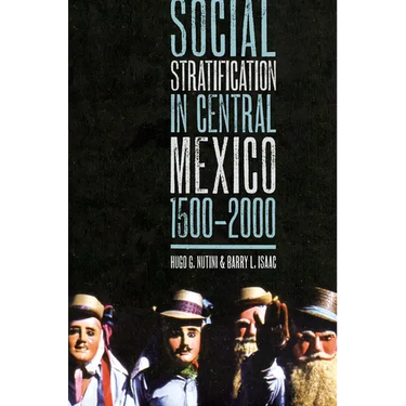Social Stratification in Central Mexico, 1500-2000