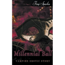 Millennial Ball Vampire Erotic Story
