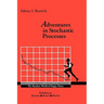 Adventures in Stochastic Processes