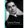 Tyrone Power: Gender, Genre and Image in Classical Hollywood Cinema