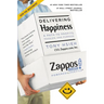 Delivering Happiness: A Path to Profits, Passion, and Purpose