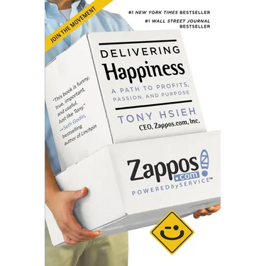 Delivering Happiness: A Path to Profits, Passion, and Purpose