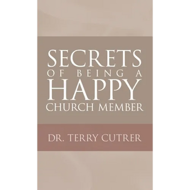 Secrets of Being a Happy Church Member