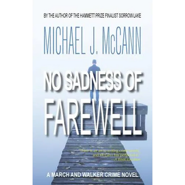 No Sadness of Farewell: A March and Walker Crime Novel