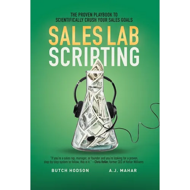 Sales Lab Scripting: The Proven Playbook to Scientifically Crush Your Sales Goals