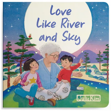 Love Like River and Sky: A Grandma Loves You Book