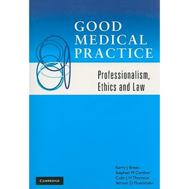 Good Medical Practice: Professionalism, Ethics and Law