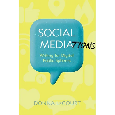 Social Mediations: Writing for Digital Public Spheres