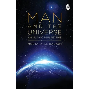 Man & The Universe: An Islamic Perspective