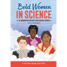 Bold Women in Science: 15 Women in History You Should Know