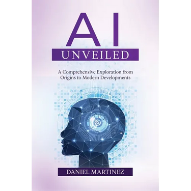 AI Unveiled: A Comprehensive Exploration from Origins to Modern Developments