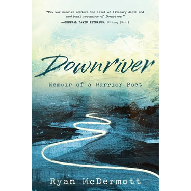 Downriver: Memoir of a Warrior Poet