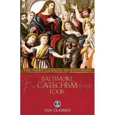 Baltimore Catechism Four: Volume 4