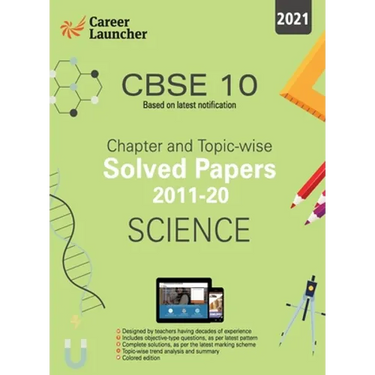 CBSE Class X 2021 - Chapter and Topic-wise Solved Papers 2011-2020: Science (All Sets - Delhi & All India)