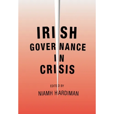 Irish Governance in Crisis