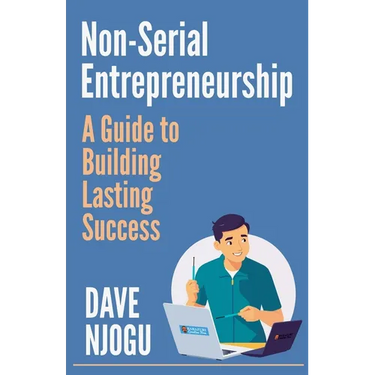 Non-Serial Entrepreneurship: A Guide to Building Lasting Success
