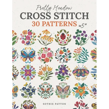 Pretty Meadow Cross Stitch: 30 Patterns with Butterflies, Flowers, and More