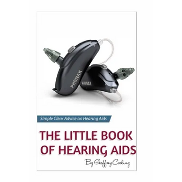 The Little Book of Hearing Aids 2020: The Only Hearing Aid Book You Will Ever Need