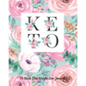 52 Week Keto Diet Weight Loss Journal: Your Meals Weekly Diary Meal and Exercise Fitness Diet Weight Loss Journal Grocery Keto List Track And Plan Log