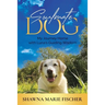 Soulmate Dog: My Journey Home with Luna's Guiding Wisdom