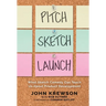Pitch, Sketch, Launch: What Sketch Comedy Can Teach Us About Product Development