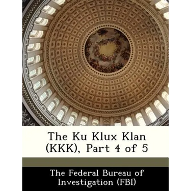 The Ku Klux Klan (KKK), Part 4 of 5