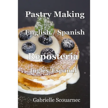Pastry Making English / Spanish: Repostería Inglés / Español