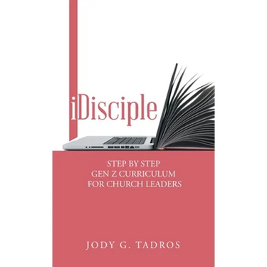 Idisciple: Step by Step Gen Z Curriculum for Church Leaders