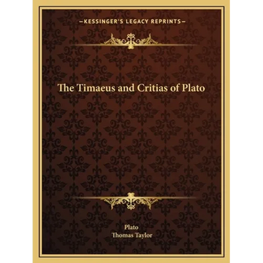 The Timaeus and Critias of Plato