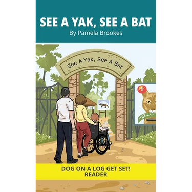 See a Yak, See a Bat: Decodable Series for Learning to Read. For Early Readers and Students with Dyslexia. (Words with Three Letters)