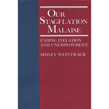 Our Stagflation Malaise: Ending Inflation and Unemployment