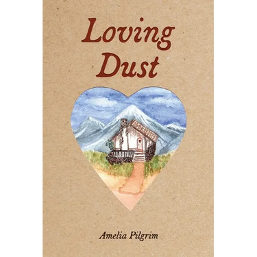 Loving Dust