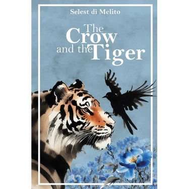 The Crow and the Tiger: A story of friendship and the memories that guide us home An illustrated book for children and adults.