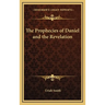 The Prophecies of Daniel and the Revelation