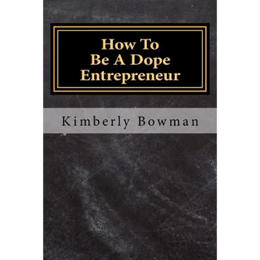 How to Be a Dope Entrepreneur