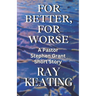 For Better, For Worse: A Pastor Stephen Grant Short Story