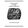 The Divinity of the Roman Emperor