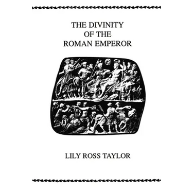 The Divinity of the Roman Emperor