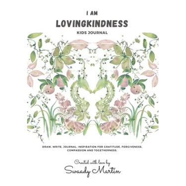 I am LovingKindness Journal: For Kids