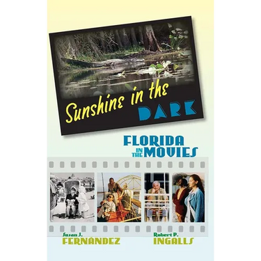 Sunshine in the Dark: Florida in the Movies